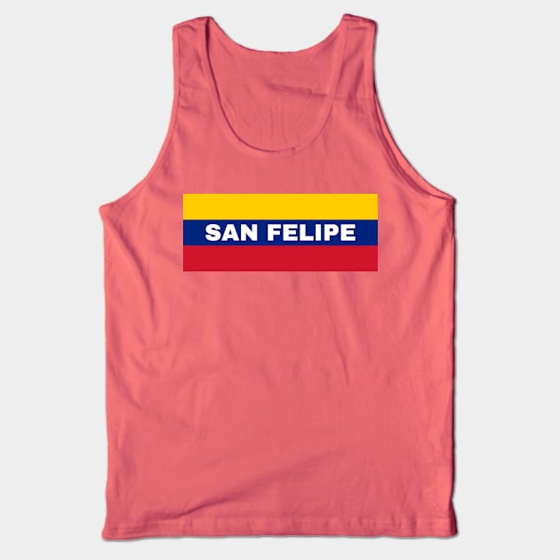 San Felipe City in Venezuelan Flag Colors Tank Top by aybe7elf